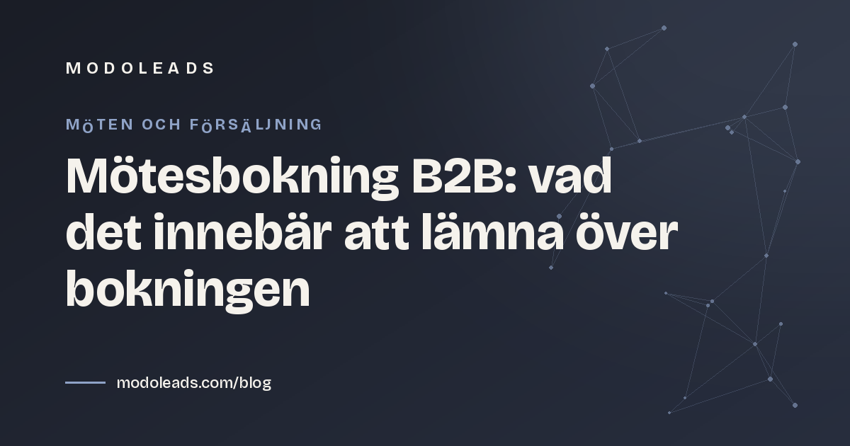 Mötesbokning B2B: vad det innebär att lämna över bokningen