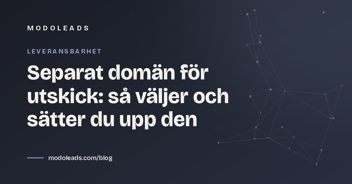 Separat domän för utskick: så väljer och sätter du upp den