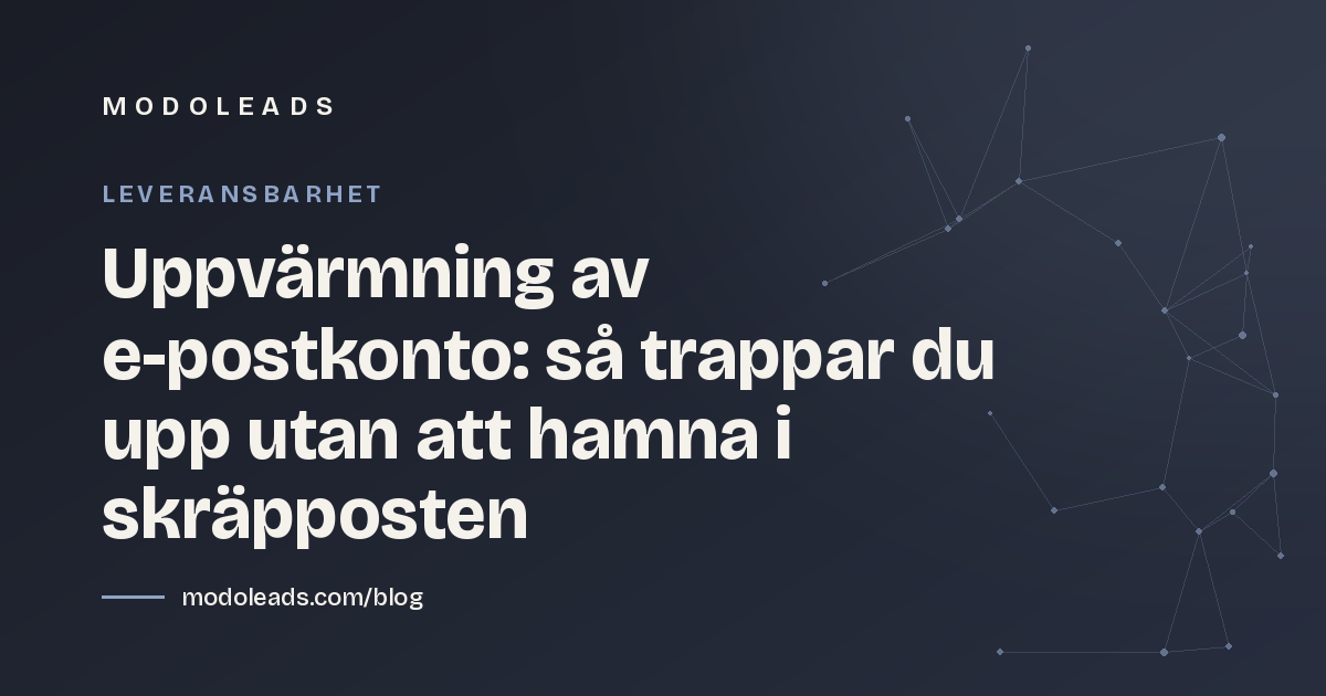 Uppvärmning av e-postkonto: så trappar du upp utan att hamna i skräpposten