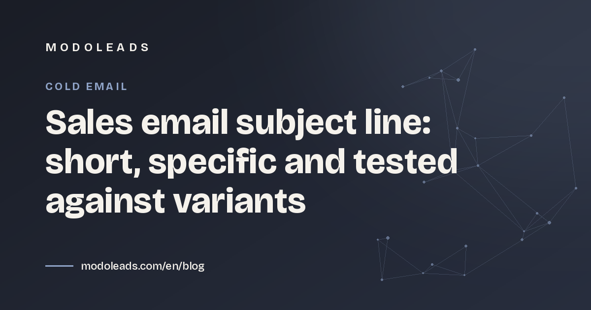 Sales email subject line: short, specific and tested against variants