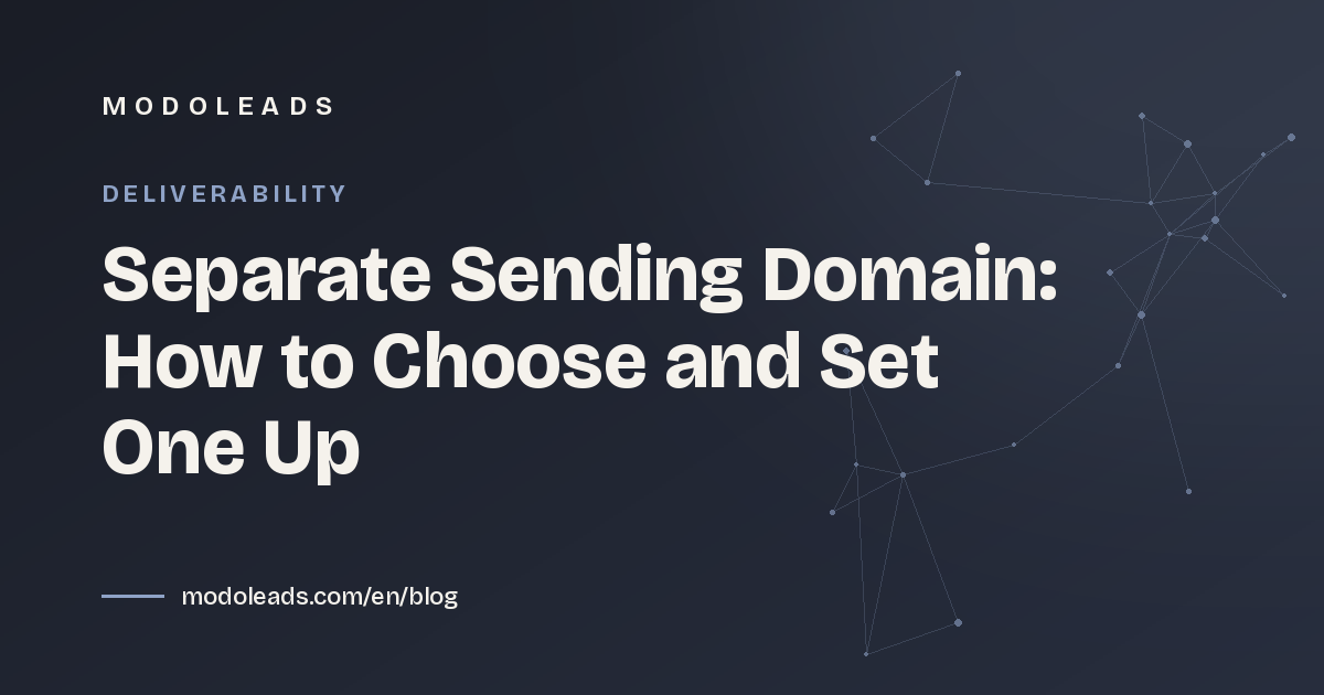 Separate Sending Domain: How to Choose and Set One Up