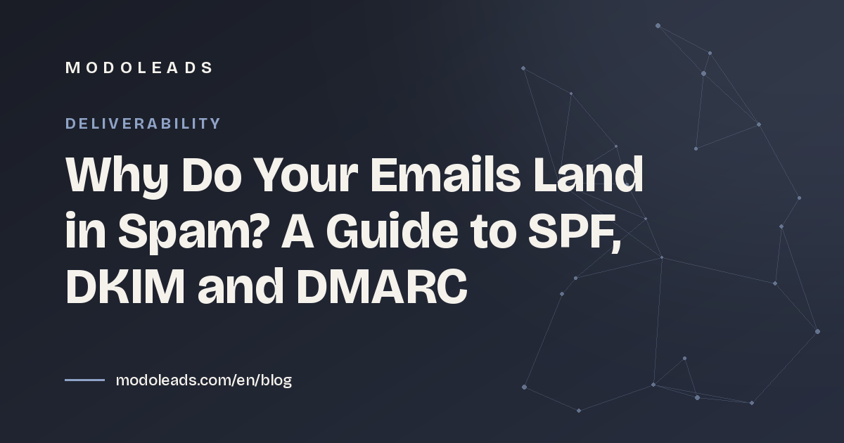 Why Do Your Emails Land in Spam? A Guide to SPF, DKIM and DMARC